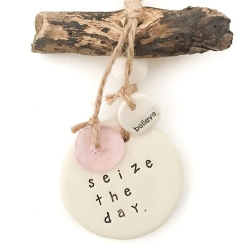 Ceramic Quote - Seize the Day